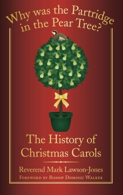 Why Was the Partridge in the Pear Tree? - The History of Christmas Carols