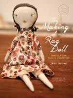 Cover of: The Making Of A Rag Doll Design And Sew Modern Heirlooms