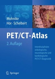 Cover of: Oncologic And Cardiologic Petctdiagnosis An Interdisciplinary Atlas And Manual
