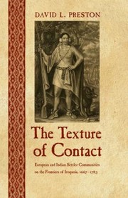 Cover of: Texture Of Contact European And Indian Settler Communities On The Frontiers Of Iroquoia 1667