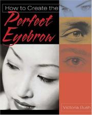 Cover of: How to create the perfect eyebrow