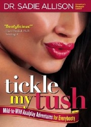 Tickle My Tush by Dr Sadie Allison