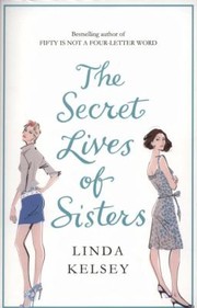 Cover of: The Secret Lives Of Sisters