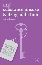 Cover of: Az Of Substance Misuse And Drug Addiction