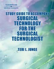 Cover of: Study Guide to Accompany Surgical Technology for the Surgical Technologist: A Positive Care Approach