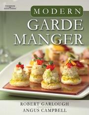 Cover of: Modern Garde Manger by Robert B Garlough, Angus Campbell