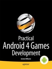 Cover of: Practical Android 4 Games Development