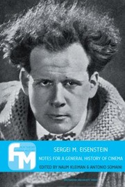 Cover of: Sergei M Eisenstein Notes For General History Of Cinema