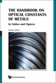 Cover of: The Handbook On Optical Constants Of Metals In Tables And Figures