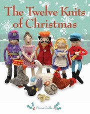 Cover of: The Twelve Knits Of Christmas