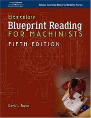 Cover of: Elementary Blueprint Reading for Machinists (Delmar Learning Blueprint Reading Series)