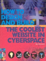 Cover of: How To Design And Build The Coolest Website In Cyberspace