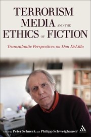Cover of: Terrorism Media And The Ethics Of Fiction Transatlantic Perspectives On Don Delillo by 
