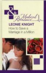 Cover of: How to Save a Marriage in a Million by Leonie Knight