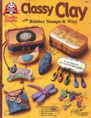 Cover of: Classy Clay With Rubber Stamps Wire