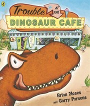 Cover of: Trouble At The Dinosaur Cafe