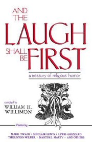 Cover of: And The Laugh Shall Be First A Treasury Reli Humor by 