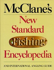 Mcclanes New Standard Fishing Encyclopedia by Albert Jules McClane