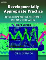 Cover of: Developmentally appropriate practice by Carol Gestwicki
