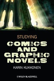 Cover of: Studying Comics And Graphic Novels by Karin Kukkonen