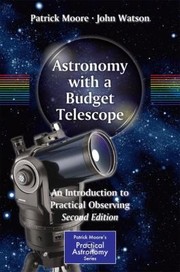 Cover of: Astronomy With A Budget Telescope An Introduction To Practical Observing by 