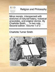 Cover of: Minor Morals Interspersed with Sketches of Natural History Historical Anecdotes and Original Stories by Charlotte Smith  in Two Vols  Seco