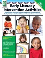 Cover of: Early Literacy Intervention Activities Researchbased Instructional Strategies That Promote The Development Of Reading Writing And Spelling Skills Necessary For Later Literacy Achievement