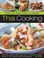 Cover of: Stepbystep Easytomake Thai Cooking Authentic Dishes Made Easy With 70 Delicious Recipes Shown In 325 Stepbystep Photographs