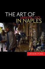 Cover of: The Art Of Making Do In Naples