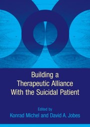 Cover of: Building A Therapeutic Alliance With The Suicidal Patient by 