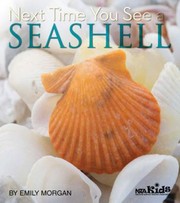 Cover of: Next Time You See A Seashell