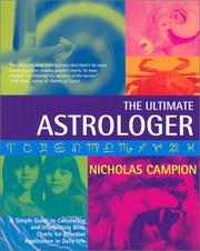 Cover of: The Ultimate Astrologer by Nicholas Campion