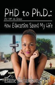 Cover of: Phd To Phd Po H On Dope How Education Saved My Life