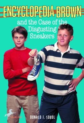 Encyclopedia Brown And The Case Of The Disgusting Sneakers by 