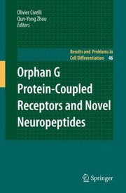 Cover of: Orphan G ProteinCoupled Receptors and Novel Neuropeptides
            
                Results and Problems in Cell Differentiation