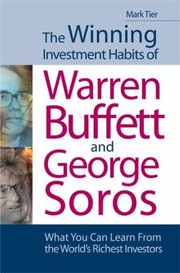 Cover of: The Winning Investment Habits Of Warren Buffett George Soros What You Can Learn From The Worlds Richest Investors