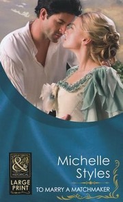 To Marry A Matchmaker by Michelle Styles