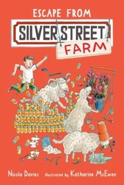 Escape From Silver Street Farm by Nicola Davies