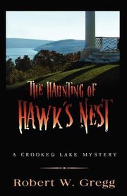 Cover of: The Haunting Of Hawks Nest A Crooked Lake Mystery