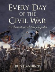 Cover of: Every Day Of The Civil War A Chronological Encyclopedia by 