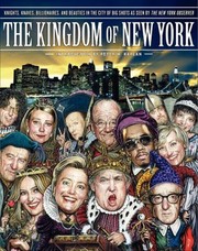 Cover of: The Kingdom Of New York Knights Knaves Billionaires And Beauties In The City Of Big Shots