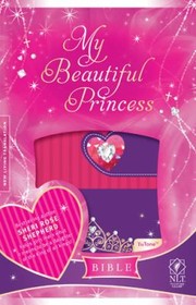 Cover of: Holy Bible New Living Translation My Princess Bible For Little Girls Leatherlike by 