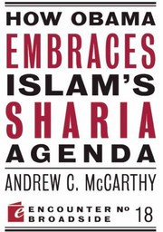 Cover of: How Obama Embraces Islams Sharia Agenda by Andrew C. McCarthy