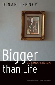 Cover of: Bigger Than Life A Murder A Memoir
