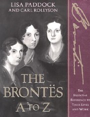 Cover of: The Bronts A To Z The Essential Reference To Their Lives And Work