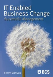 Cover of: Itenabled Business Change Successful Management by Sharm Manwani