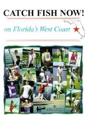 Cover of: Catch Fish Now On Floridas West Coast