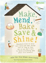 Cover of: Make Mend Bake Save Shine With Tips