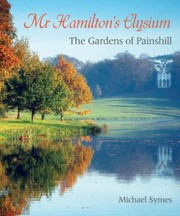 Cover of: Mr Hamiltons Elysium The Gardens Of Painshill