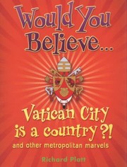 Cover of: Would You Believe Vatican City Is A Country And Other Metroplitan Marvels